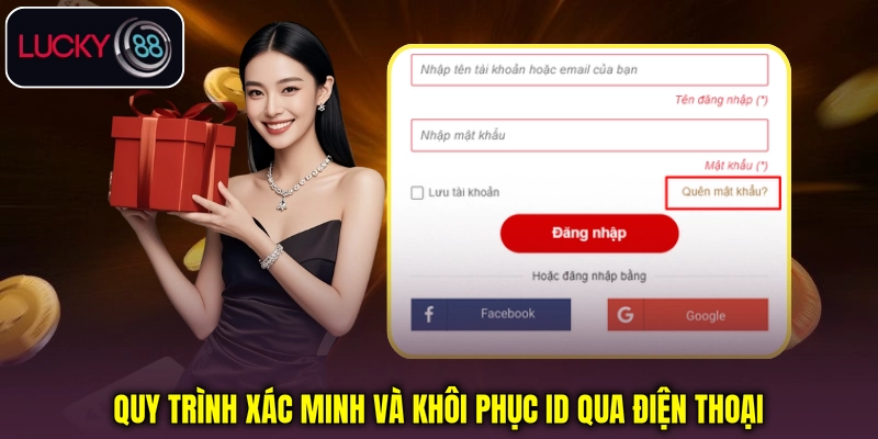 Quy trình xác minh và khôi phục ID qua điện thoại